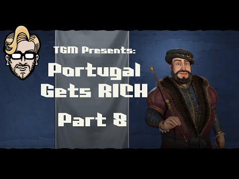 Let's Play Civilization 6- Portugal Gets RICH - Part 8