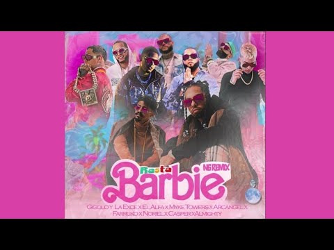 Rasta Barbie - Remix Gigolo Y La Exce Ft.Almighty-Arcangel-Casper-El Alfa-Farruko-Myke Towers-Noriel