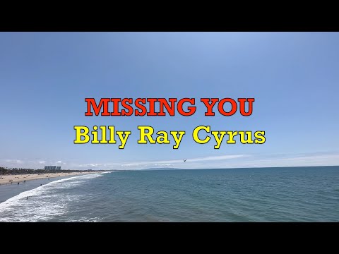 Missing You - Billy Ray Cyrus