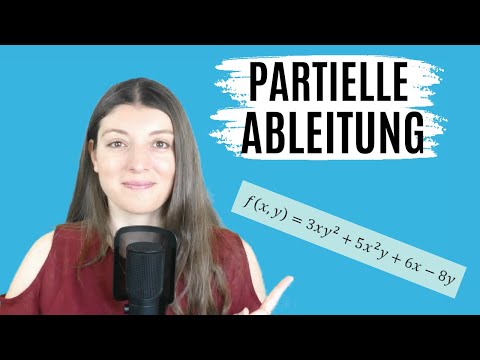 PARTIELLE ABLEITUNG 1.& 2. Ordnung (MEHRDIMENSIONAL / nach mehreren Variablen ABLEITEN)