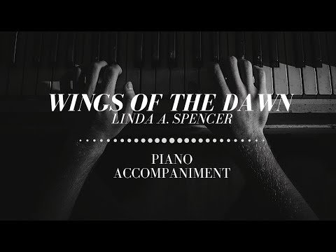 Wings of the Dawn by Linda A. Spencer | Piano Accompaniment | minus one