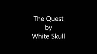 White Skull - The Quest Lyrics