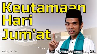Download lagu Ust Abdul Shomad, Lc., MA. - Keutamaan Hari Jumat dan Amalannya mp3