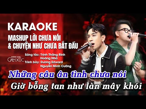 [KARAOKE/BEAT Chuẩn] Lời Chưa Nói, Chuyện Như Chưa Bắt Đầu - Dương Edward, Nguyễn Minh Cường | #KGCX