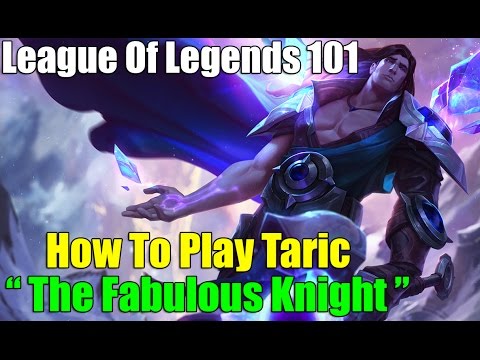 LOL 101: How To Play Taric