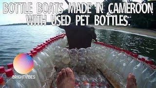 Bottle boats made in Cameroon with used pet bottles.