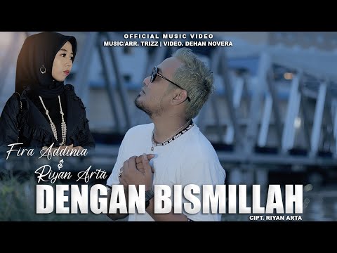 LAGU SLOWROCK TERBARU 2023 | DENGAN BISMILLAH - FIRA ADDINIA FEAT RIYAN ARTA (Official Music Video)