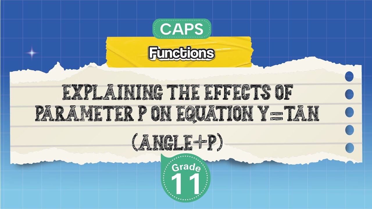 [GRADE 11] Explaining the Effects of Parameter p on Equation y=tan (angle+p)