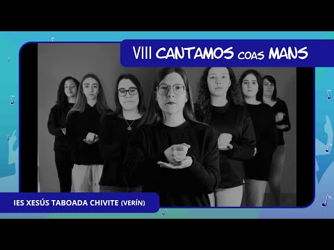 IES XESÚS TABOADA CHIVITE - VERÍN - As Moiras - VIII EDICIÓN CANTAMOS COAS MANS