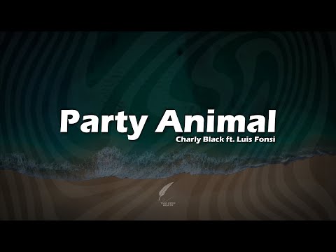 Party Animal - Charly Black ft. Luis Fonsi | Lyrics Video