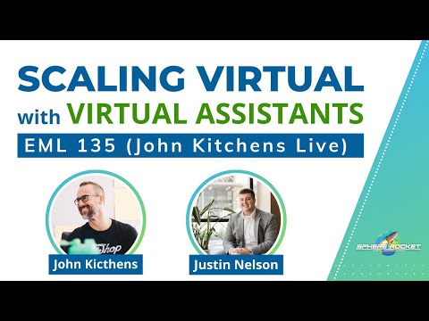 Scaling Virtual with Virtual Assistants - EML 135 featuring Justin Nelson