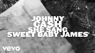 Songtext von Johnny Cash - She Sang Sweet Baby James ... Text Musik-video-Miniaturansicht