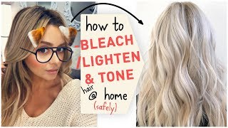 How To Bleach / Lighten &amp; Tone Hair at Home (Safely)