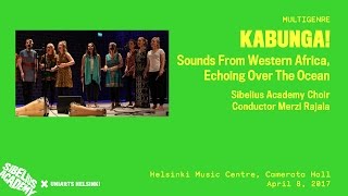 OLD VERSIO - KABUNGA! Sibelius Academy Choir, cond. Merzi Rajala