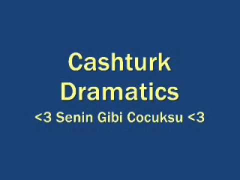 Cashturk ft. Dramatics - Senin Gibi Cocuksu [GBR-PRO]
