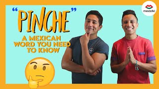 PINCHE - Do you know all the meanings of this Mexican word?