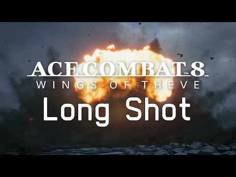 Long Shot - Ace Combat 8 Wings of Theve Soundtrack