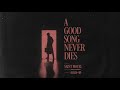SAINT MOTEL - A Good Song Never Dies (Official Audio)
