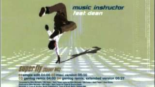 Music Instructor feat. Dean - Super fly (original maxi version)