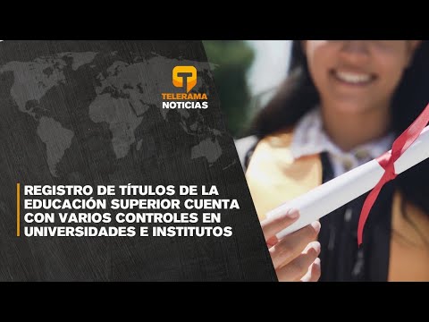 Registro de títulos de la educación superior cuenta con varios controles en universidades e institutos