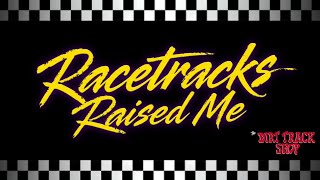 🎶 Racetracks Raised Me | The Dirt Track Shop