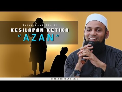 Kesilapan Ketika Azan | Ustaz Mohd Shaffi