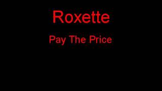 Roxette Pay The Price + Lyrics