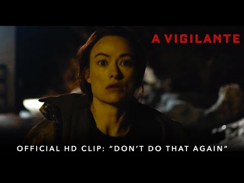Thumbnail of the video: A VIGILANTE | Official HD Clip | "Don't Do That Again" | Starring Olivia Wilde