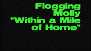 Flogging Molly - Within a Mile of Home