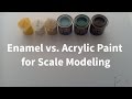 Difference Between Acrylic And Enamel Paint For Models