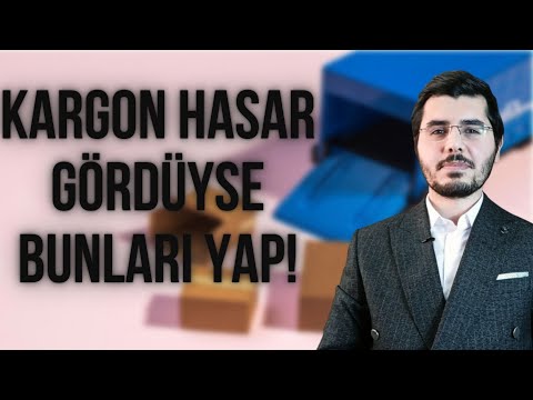 Kargodaki Paketiniz Hasar Zarar Gördüyse Ne Yapmalısınız? Kim Sorumludur? Haklarınız Nelerdir?