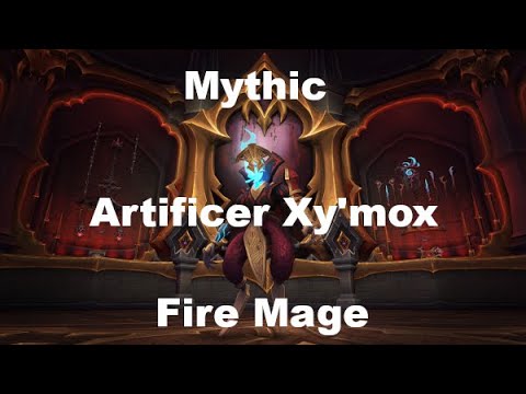 Mythic Artificer Xy'mox - Fire Mage