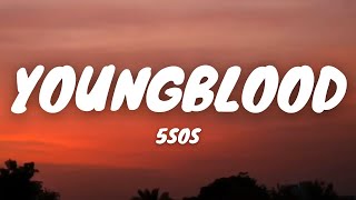 5 Seconds Of Summer - Youngblood (Lyrics) 5SOS