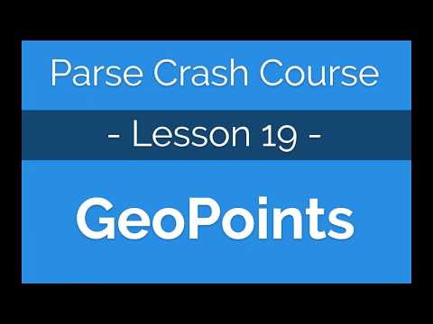 Parse Crash Course #19 How to work with Geopoints on Parse