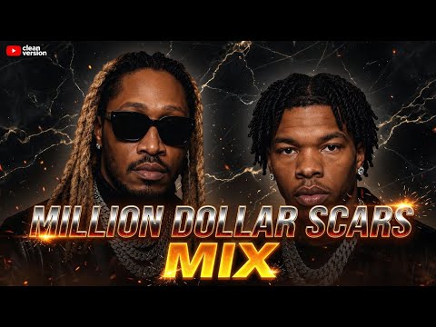 Million Dollar Scars MIX 🔥🔥 Future x Lil Baby (2026)