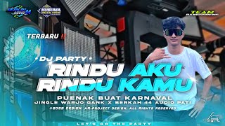 Download lagu Dj rindu aku rindu kamu jadi satu style party cocok untuk karnaval jingle warjo gank  mp3