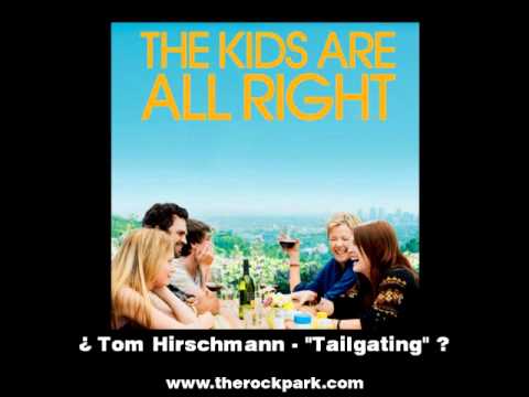 Tom Hirschmann - Tailgating (The Kids Are All Right Soundtrack)