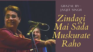 Download lagu Zindagi Mai Sada Muskurate Raho | Jagjit Singh | King Of Ghazals mp3 Download lagu Zindagi Mai Sada Muskurate Raho | Jagjit Singh | King Of Ghazals mp3