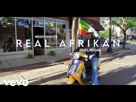 Nego Hights - Real Afrikan (Official Video) ft. Fidel Nadal