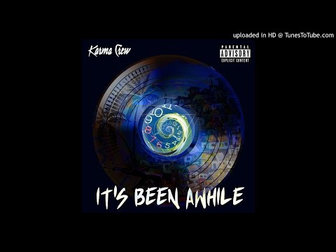 Karma Crew (2016) - It's Been Awhile (FULL w/Download Link)