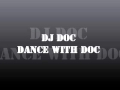 DJ DOC - Dance with DOC (Doc Wa Choomil ...