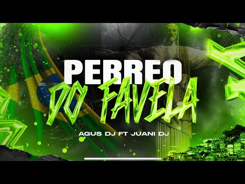 🇧🇷PERREO DO FAVELA - JUANI DJ FT AGUS DJ