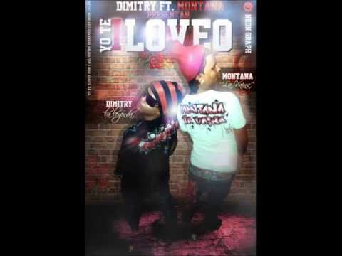 Montana La Vaina & Dimitry La Leyenda - Yo Te i Loveo ( Version Original )