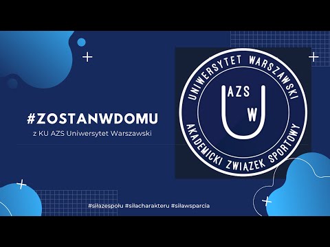 #Zostańwdomu z KU AZS Uniwersytet Warszawski