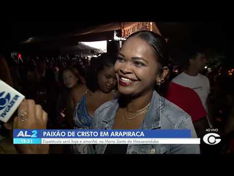 Espetáculo da Paixão de Cristo reúne fiéis em Arapiraca - 03/04/2026