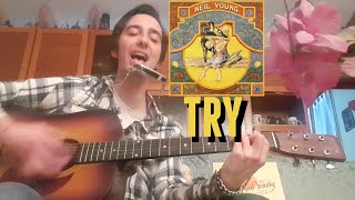 Neil Young | Try | Acoustic Cover from HOMEGROWN