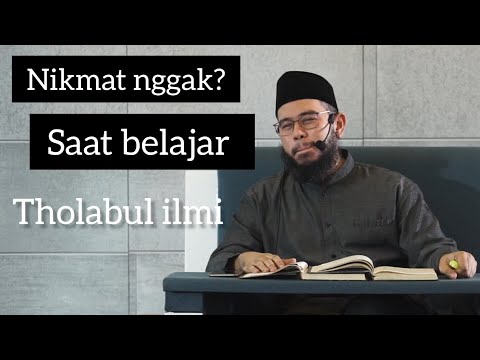 Belajar itu kalo bener, punya kenikmatan - Ustadz Muhammad Nuzul Dzikri Hafizahullah