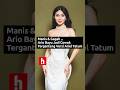 ️WON T INVISIBLE ARIO BAYU IS ARIEL TATUM S DREAM GUY Shorts Viralnews Shortvideo