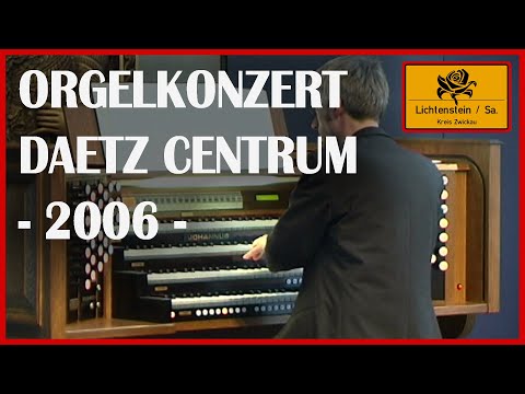 Orgelkonzert im Daetz Centrum (2006)