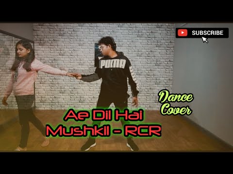 Ae Dil Hai Mushkil - RCR Dance Cover